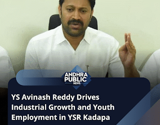 YS Avinash Reddy Drives Industrial Growth and Youth Employment in YSR Kadapa
